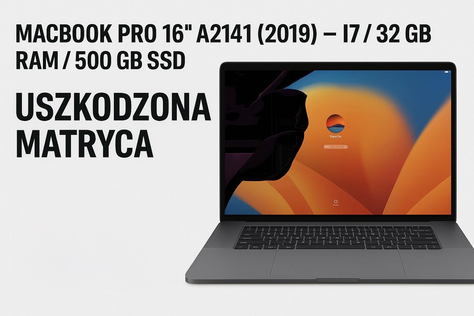 MacBook Pro 16” A2141 | 2019 – i7 / 32 GB / 500 GB SSD – uszk matryca