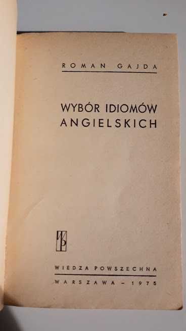 Wybór idiomów angielskich. R. Gajda. 1975