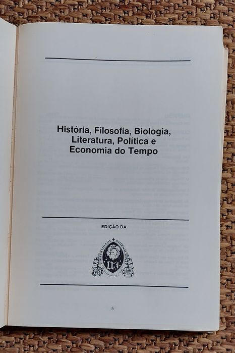 História, Filosofia, Biologia, Literatura,Política e Economia do Tempo
