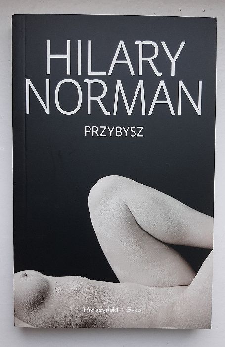 Hilary Norman "Przybysz", NOWA, kryminał