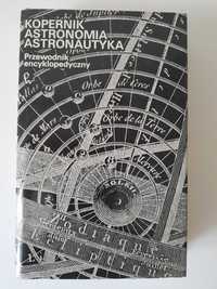 Kopernik, astronomia, astronautyka przewodnik encyklopedyczny