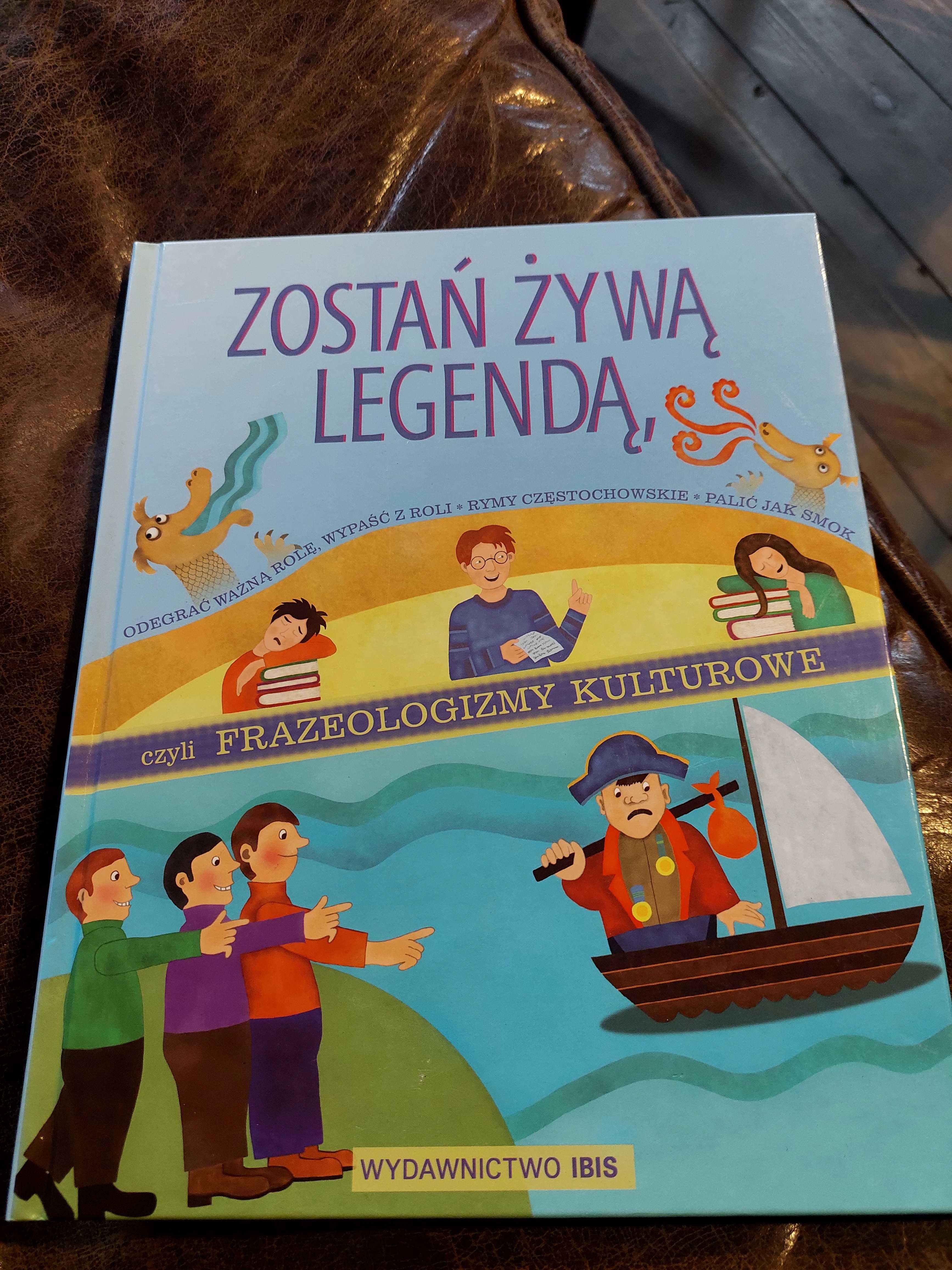 Książka dla dzieci. Zostań żywą legendą