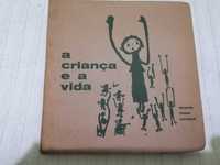A criança e a Vida, de Maria Rosa Colaço, Editora ITAU, Março 1969
