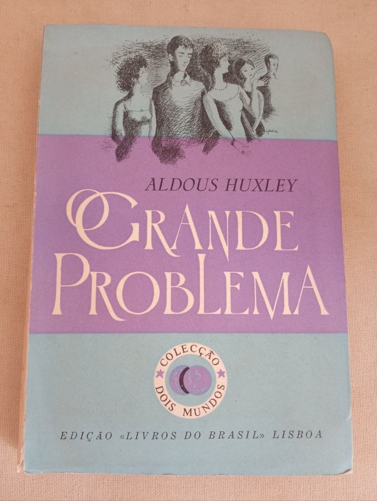 Aldous Huxley - O Grande Problema