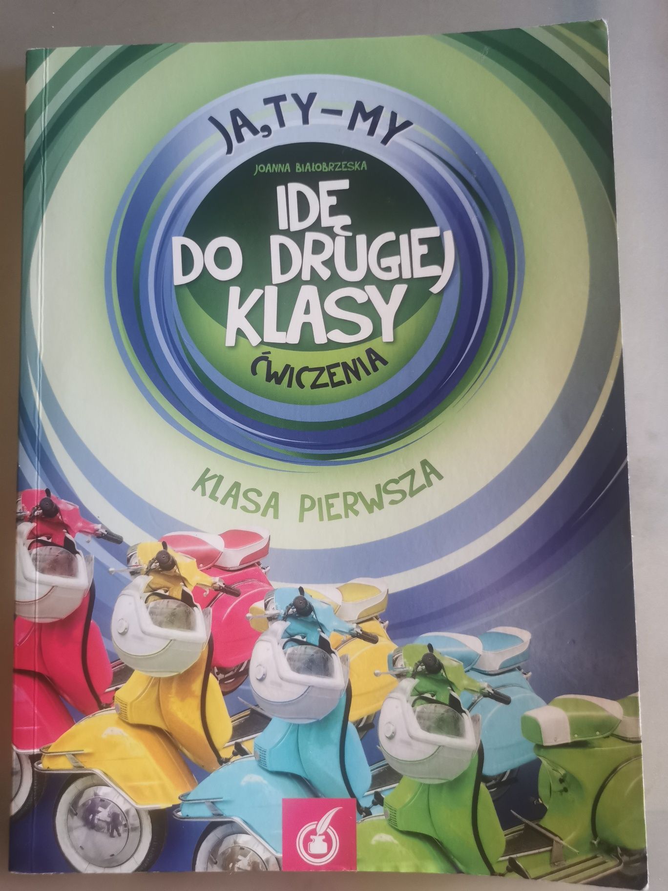 Ja, ty - my Idę do klasy drugiej ćwiczenia kl 1