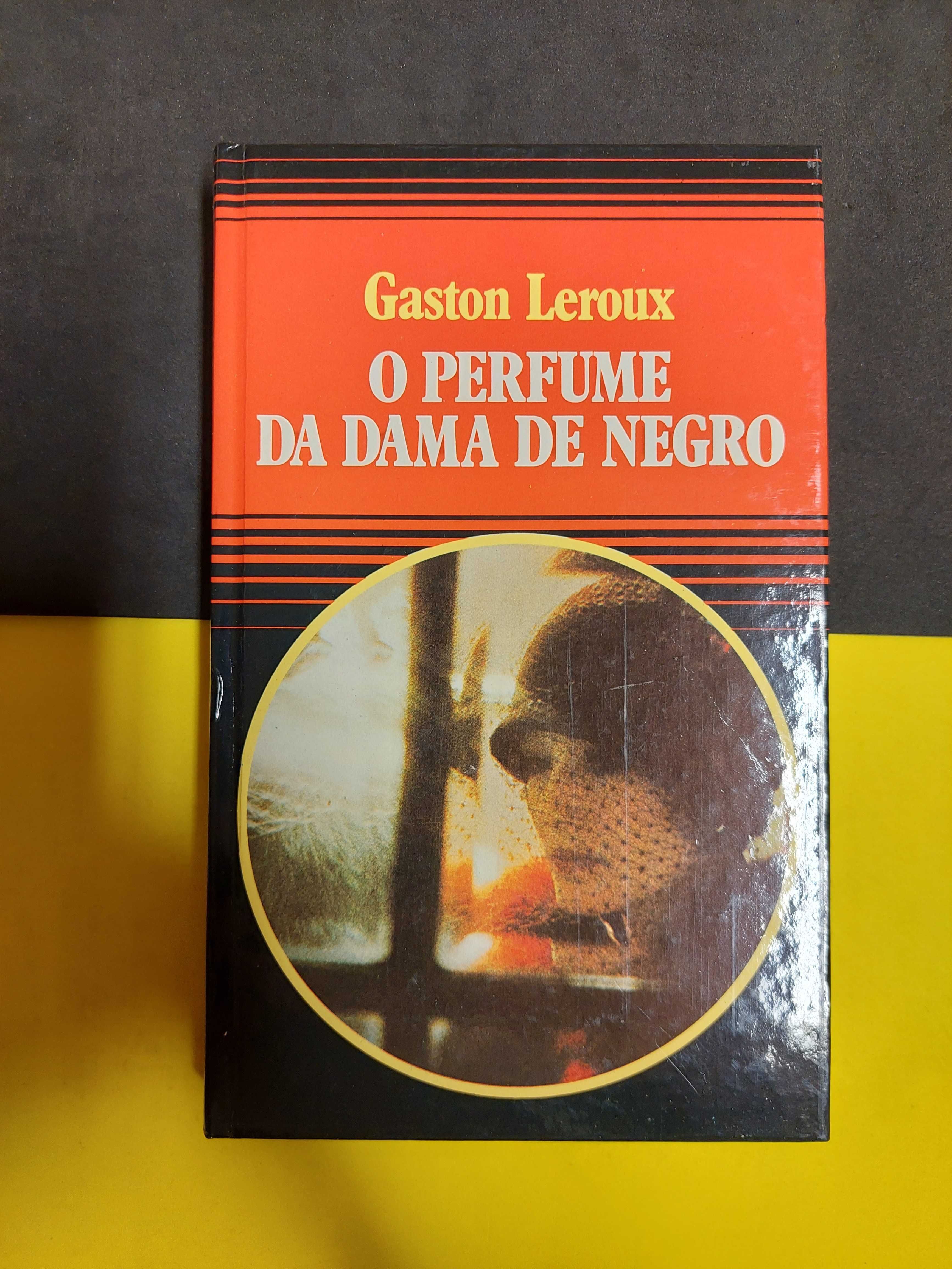 Gaston Leroux - O Perfume da Dama de Negro