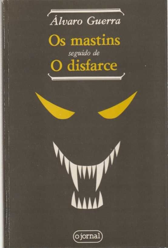 Os Mastins | O Disfarce-Álvaro Guerra-O Jornal