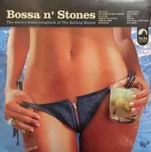 Bossa N' Stones -"The Electro-Bossa Songbook Of The Rolling Stones" CD