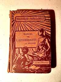 1923 - MANUEL de L’AUTOMOBILISTE / Types - Conduite - Entretien