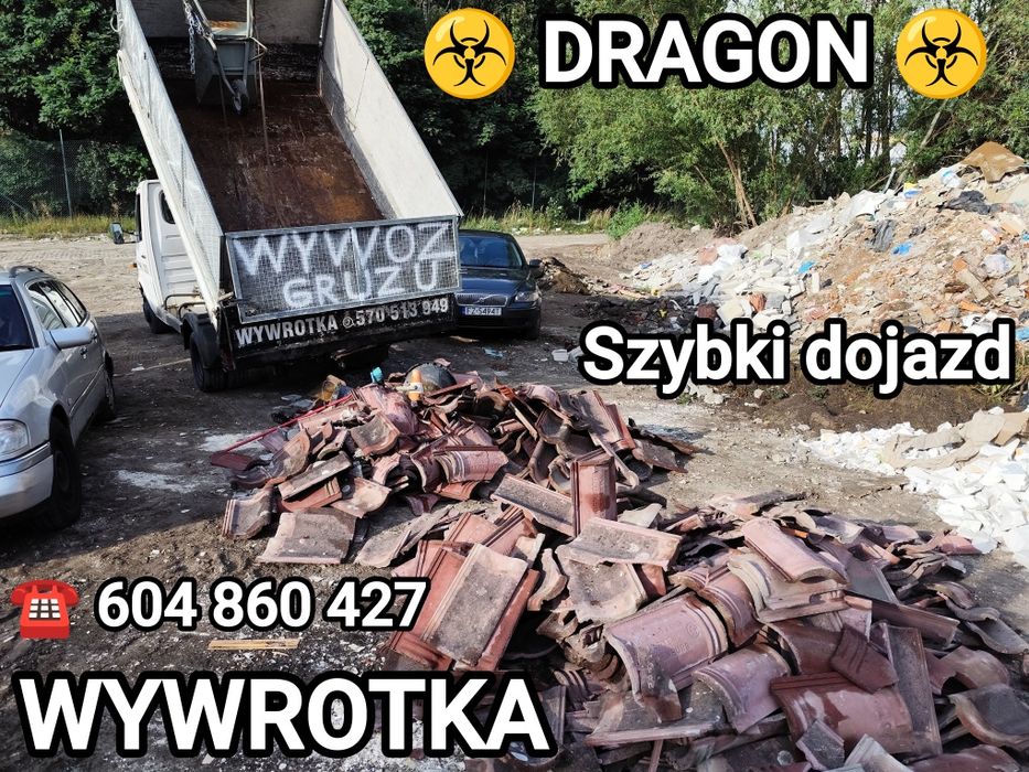"DRAGON" TANI Wywóz Gruzu z zaladunkiem,Mebli,Odpadów,Wywrotka,Oprozni