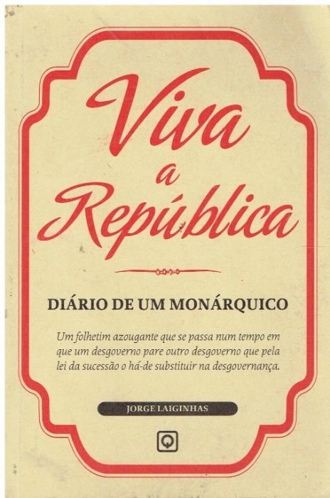 8598 Viva a República Diário de um monárquico de Jorge Laiginhas