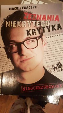 Zeznania niekrytego krytyka Maciej Frączyk