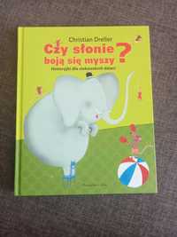 Książki dla dzieci "Czy słonie boją się myszy" Christian Dreller
