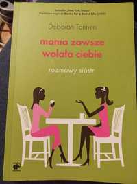 "Mama zawsze wolała ciebie. Rozmowy sióstr" Deborah Tannen