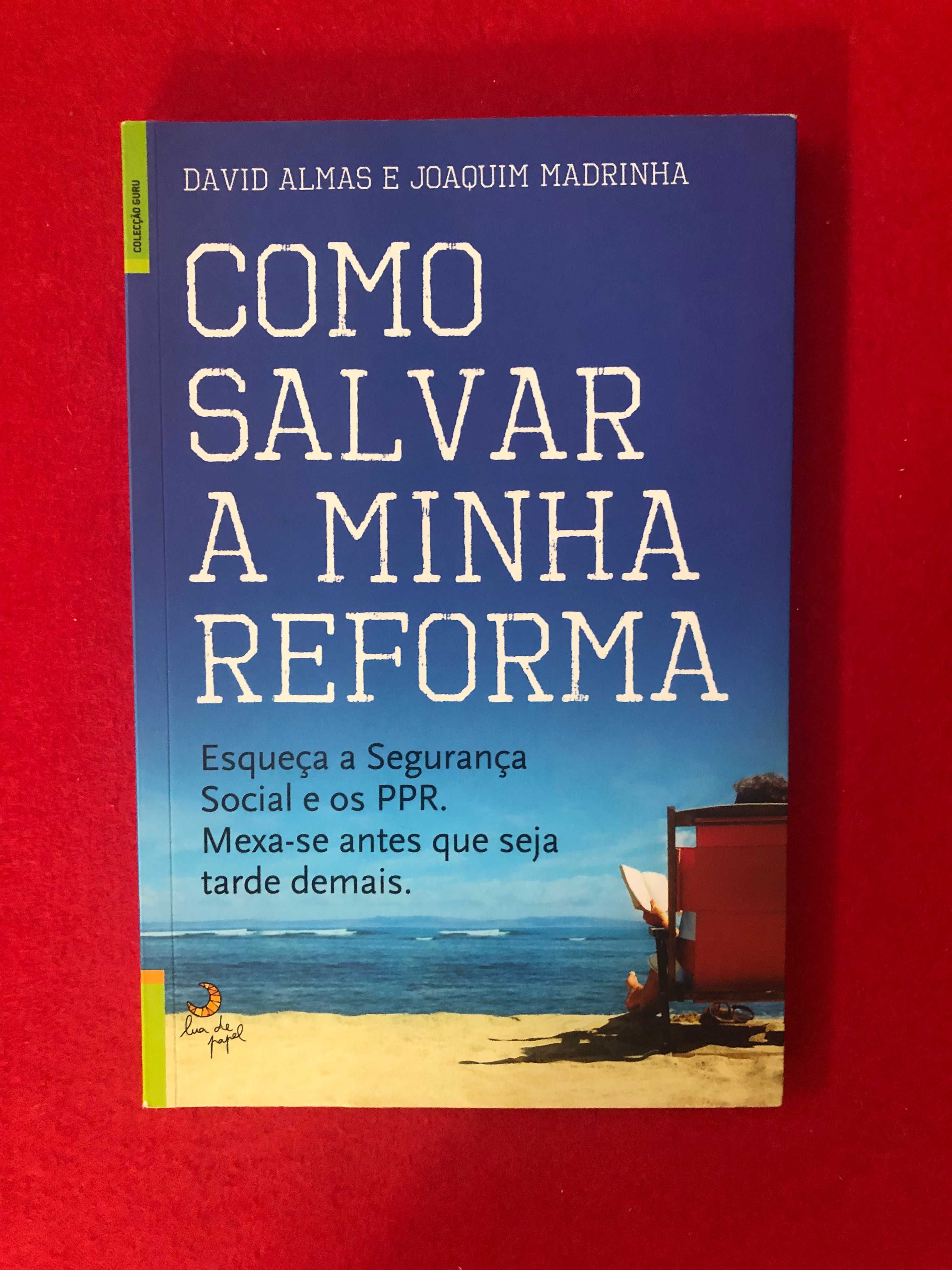 Como salvar a minha reforma -  David Almas e Joaquim Madrinha