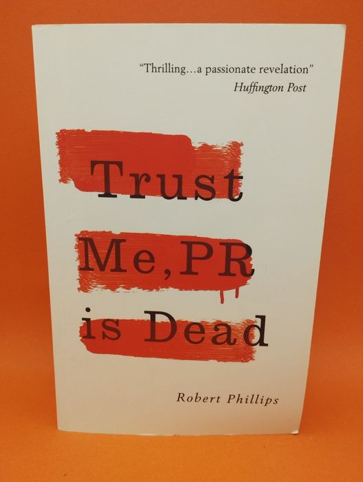 Trust Me, PR od Dead - Robert Phillips