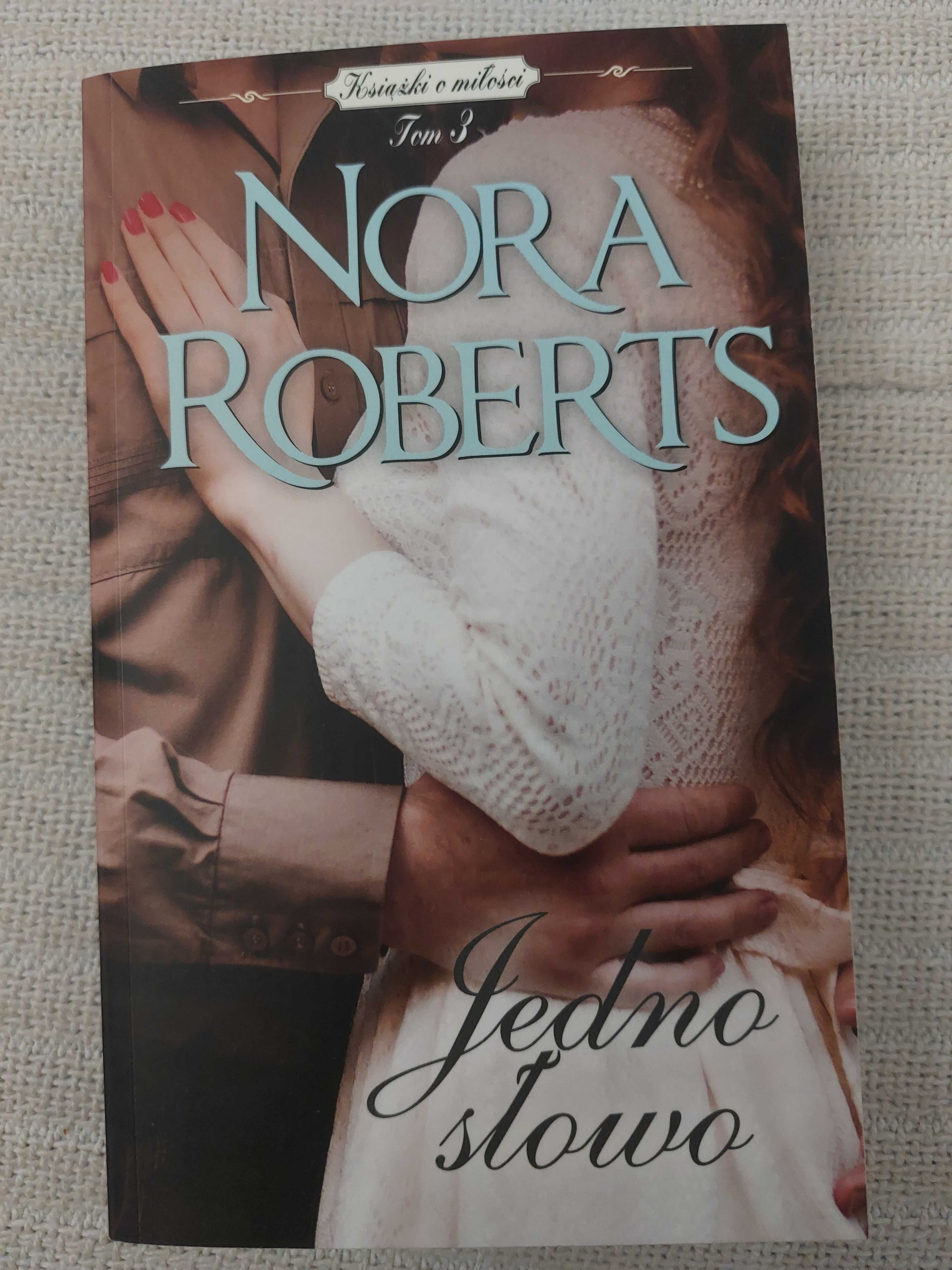 Nora Roberts.  Jedno słowo.  Książka tom 3