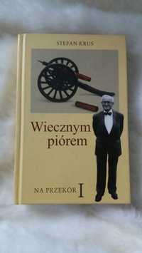 Wiecznym piórem na przekór tom 1 Stefan Kruś