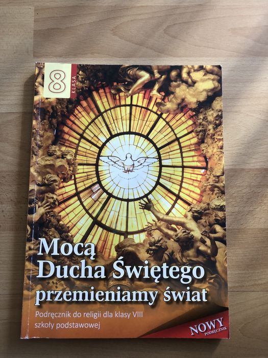 Mocą Ducha Świętego. Przemieniamy świat. Religia klasa 8
