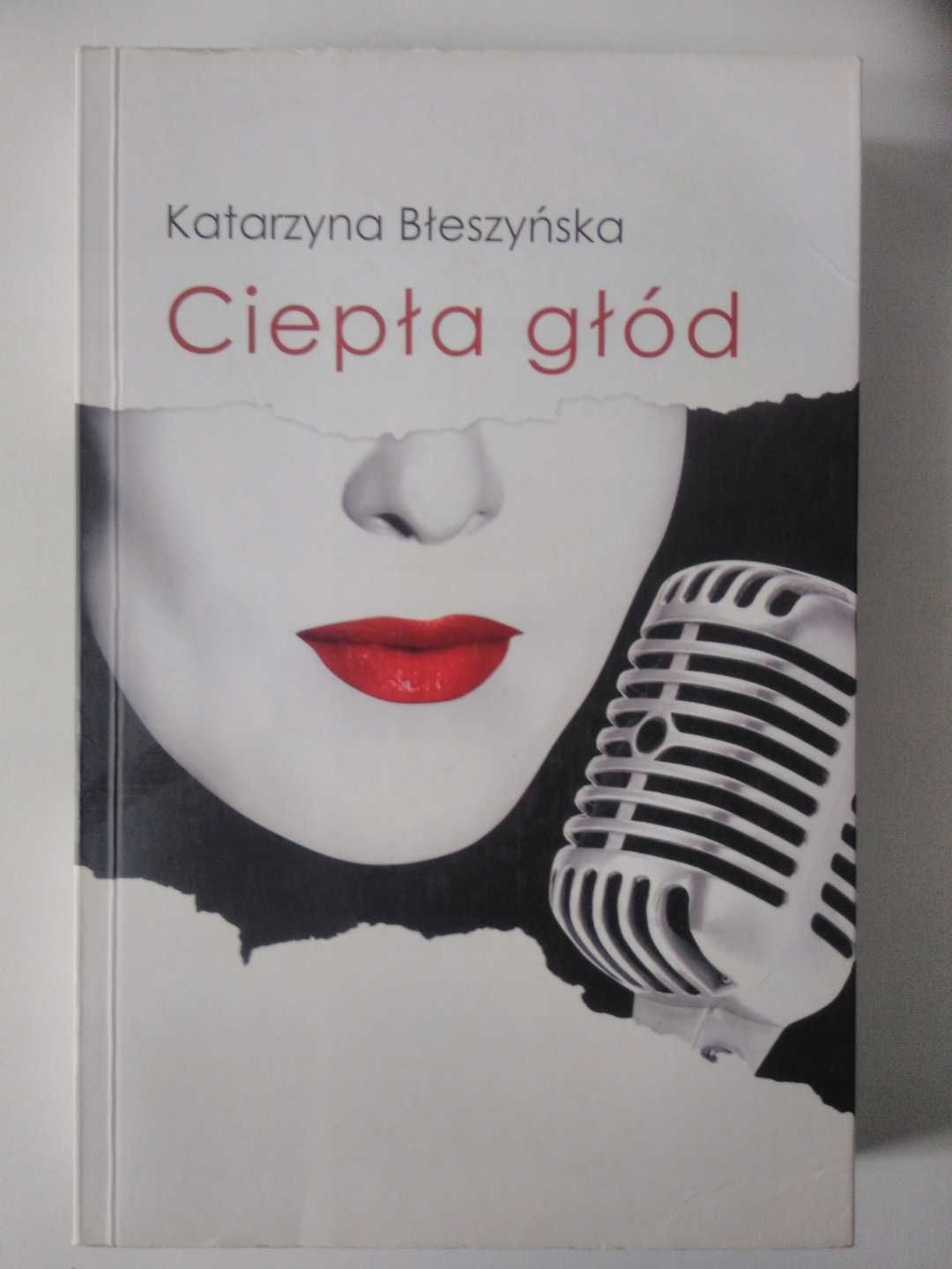 Ciepła głód Katarzyna Błeszyńska