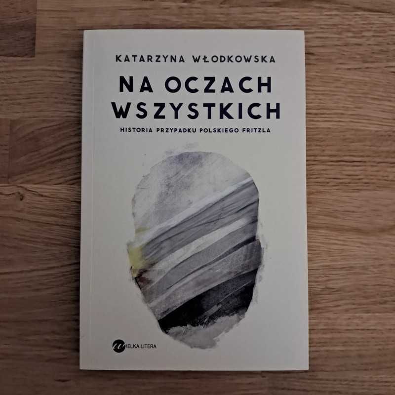 Książka Katarzyna Włodkowska "Na oczach wszystkich" + gratis