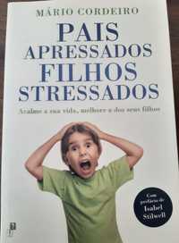 Pais apressados filhos stressados - Mário Cordeiro