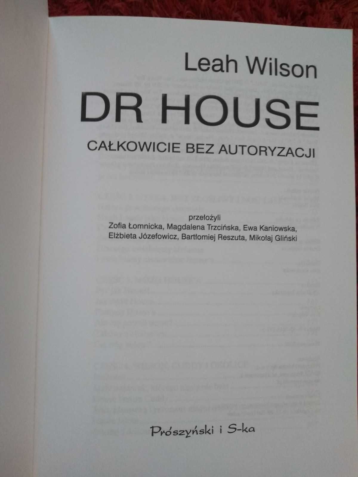 Ksiązką - Dr House całkowicie bez cenzury / JAK NOWA / Leah Wilson