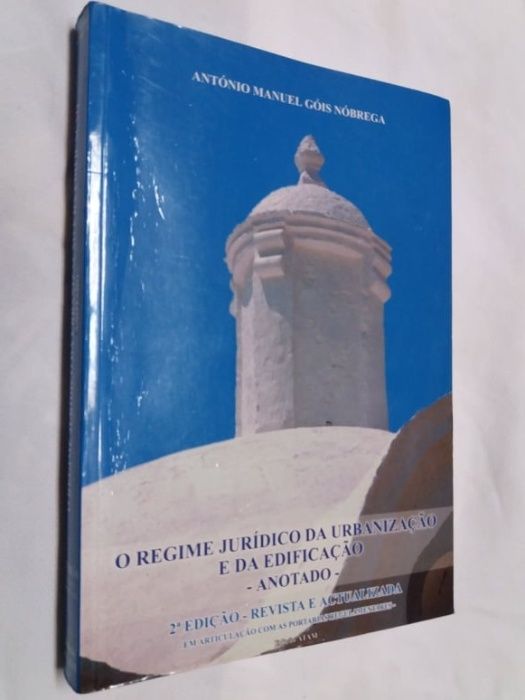 O Regime Jurídico da Urbanização e da Edificação- Anotado