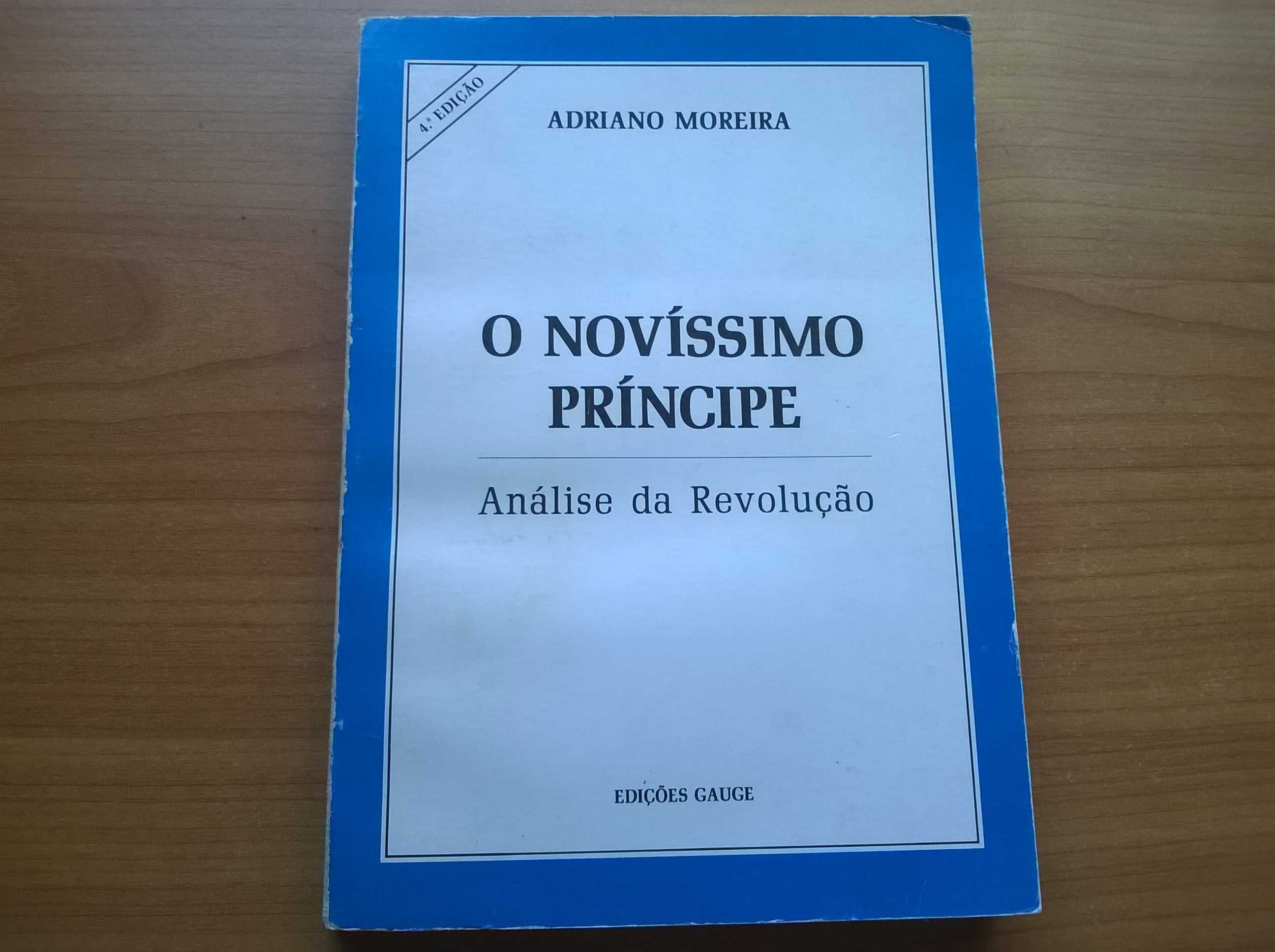 O Novíssimo Príncipe (Análise da Revolução) - Adriano Moreira