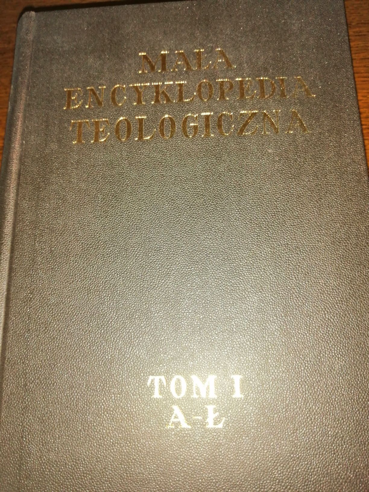 Mała encyklopedia teologiczna t. 1 A-Ł - Maksymilian Rode