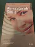 Desesperadamente Giulia de Sveva Casati Modignani