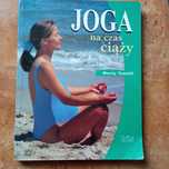 Joga na czas ciąży.wendy teasdill