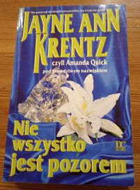 Książka Jayne Ann Krentz - Nie wszystko jest pozorem
