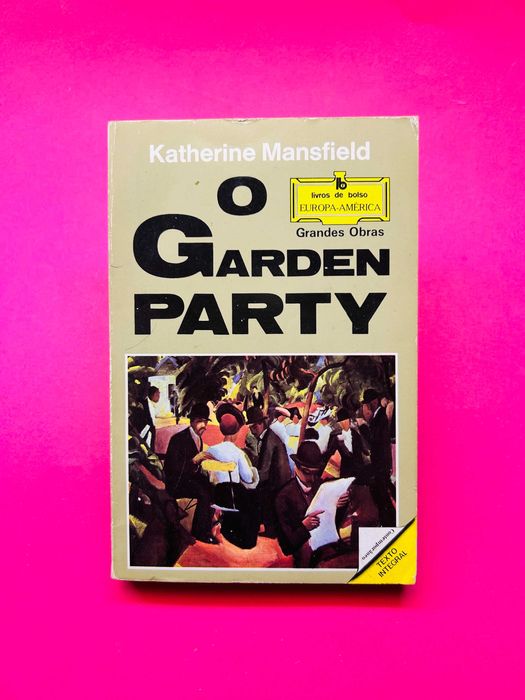 Katherine Mansfield

 O GARDEN PARTY