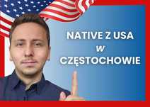 Native z USA • Częstochowa • Stacjonarne • Mów swobodnie po angielsku!