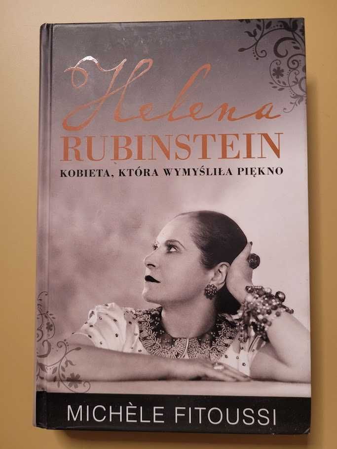 Helena Rubinstein. Kobieta, która wymyśliła piękno Michele Fitoussi