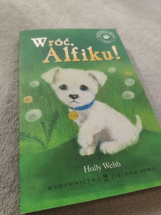 Wróć, Alfiku! – Holly Webb (Zielona Sowa) Rabat przy kilku książkac