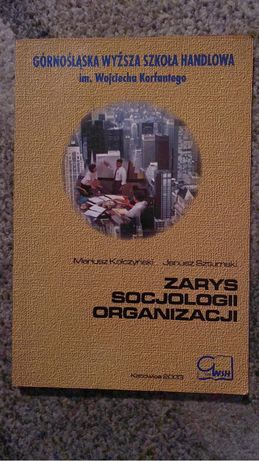 „Zarys socjologii organizacji” Mariusz Kolczyński, Janusz Sztumski