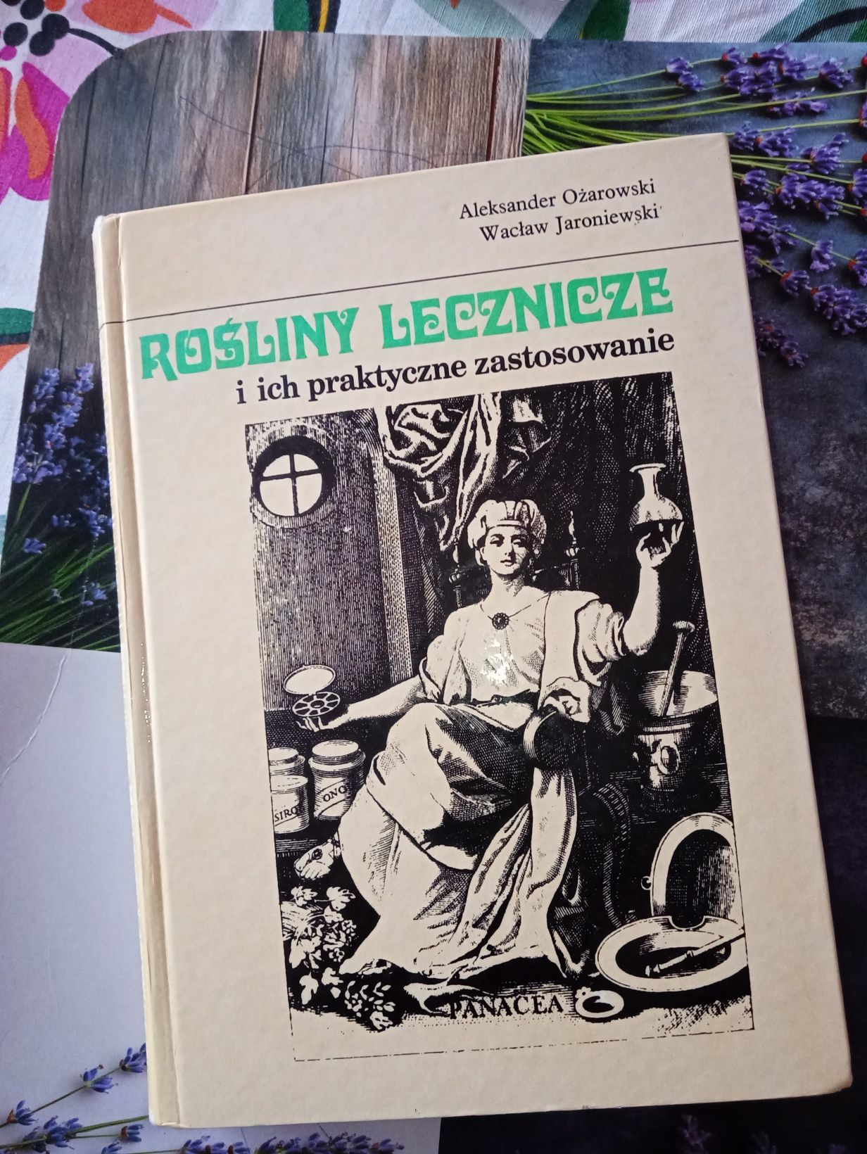 Rośliny lecznicze i ich praktyczne zastosowanie Ożarowski