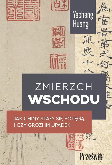 Zmierzch Wschodu. Jak Chiny Stały Się Potęgą I Czy Grozi Im Upadek