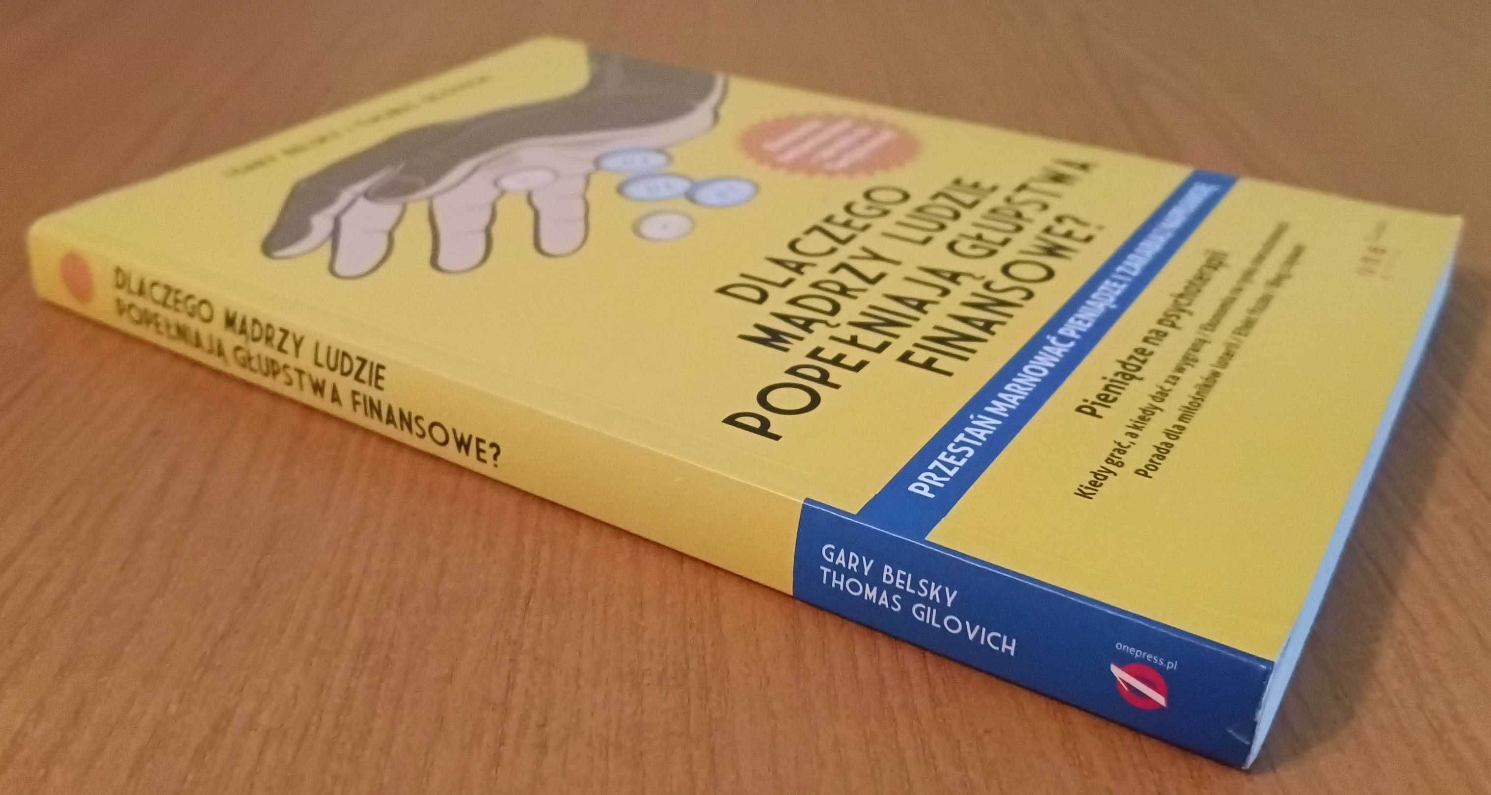 Gary Belsky, Thomas Gilovich "Dlaczego mądrzy ludzie popełniają ..."