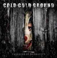 COLD COLD GROUND cd This Side Of Depravity    industrial rock