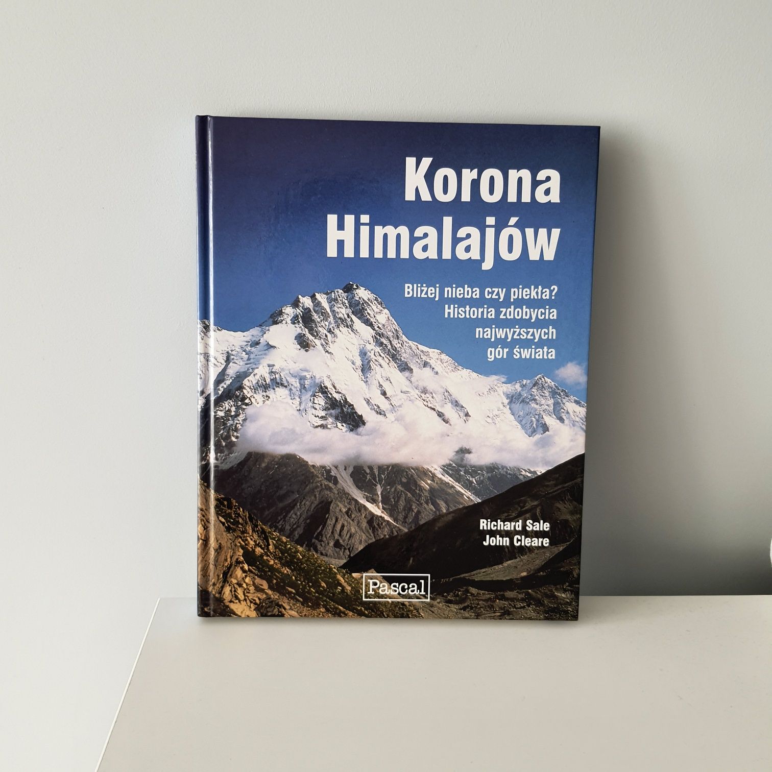 Korona Himalajów Książka Album Richard Sale, John Cleare NOWA