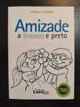 (Env. Incluído) Amizade a Branco e Preto de Patrícia Carreiro