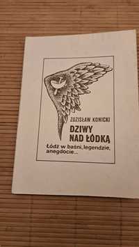 Dziwy nad Łódką.  Łódź w baśni, legendzie, anegdocie .  .