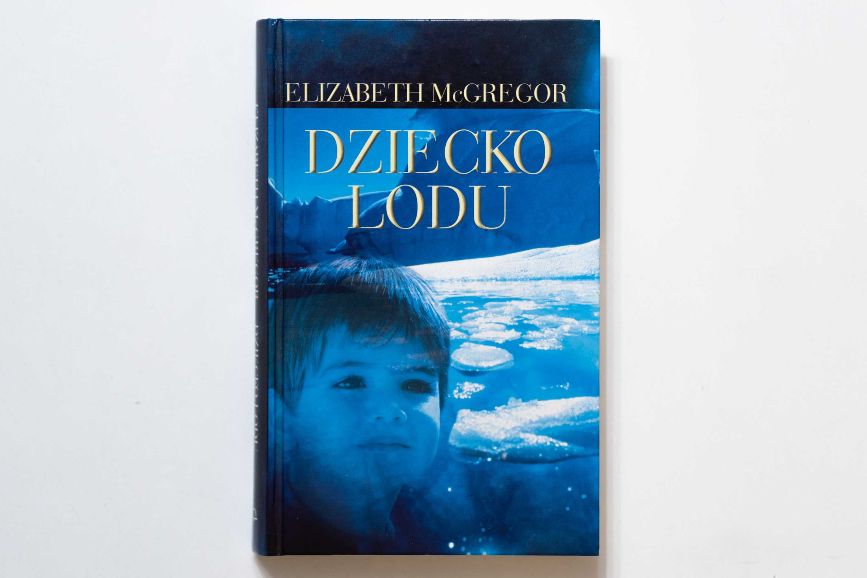 Dziecko Lodu - Elizabeth McGregor