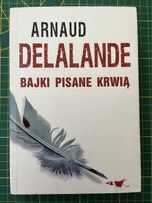 Bajki pisane krwią - Arnaud Delalande