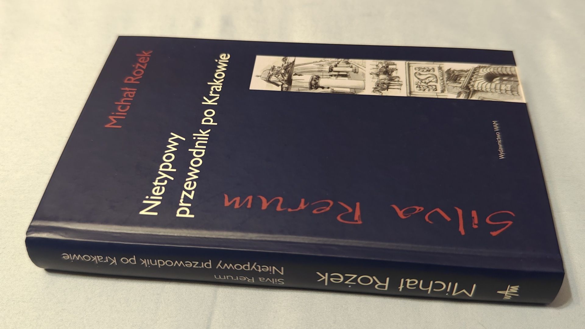 Książka Michał Rożek Silva Rerum - Nietypowy przewodnik po Krakowie