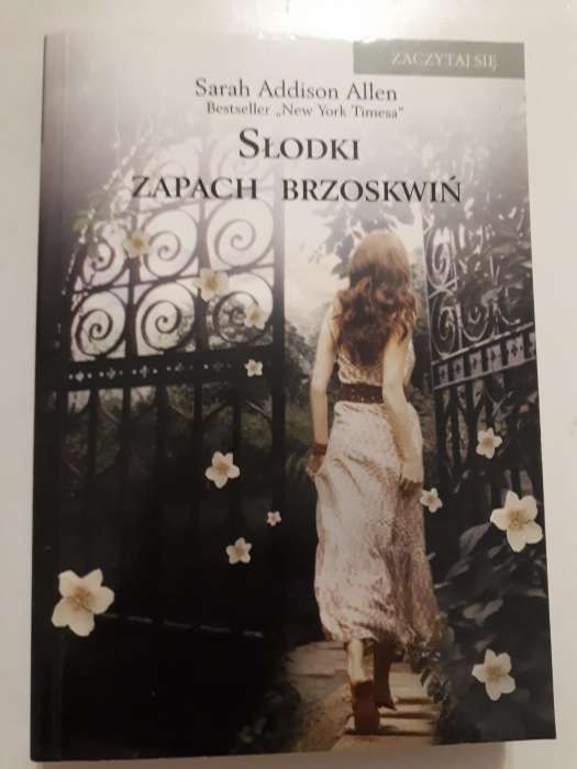 KSIĄŻKA Słodki zapach brzoskwiń Sarah Addison Allen