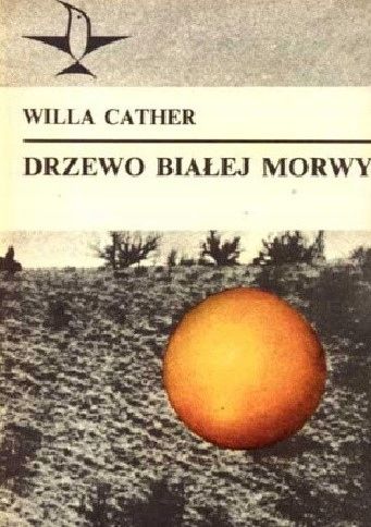 Drzewo Białej Morwy W.cather A71071